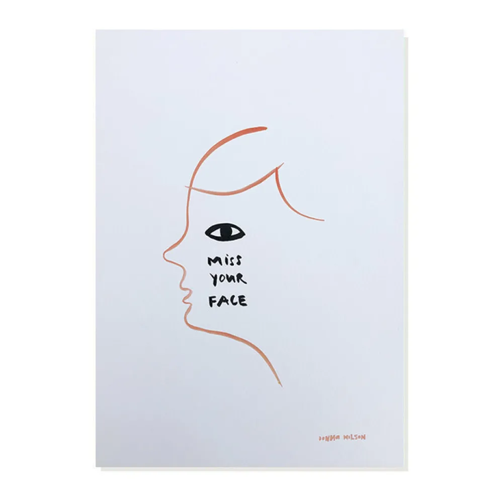 I Miss Your Face Print